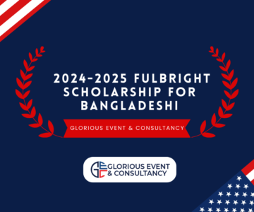 Applications for the 2024-2025 Fulbright Scholarship for Bangladeshi